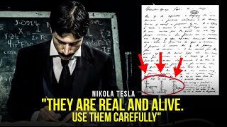 Millions will use it! NIKOLA TESLA &quot;They are Real and Alive. Use Them Carefully!&quot;