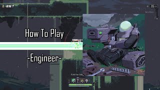 How To Play ENGINEER In Risk Of Rain Returns