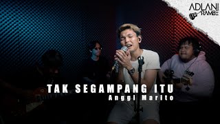 Download lagu TAK SEGAMPANG ITU - ANGGI MARITO | Adlani Rambe (Live Cover) mp3 Download lagu TAK SEGAMPANG ITU - ANGGI MARITO | Adlani Rambe (Live Cover) mp3