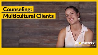 Counseling: Multicultural Clients