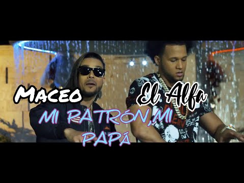 El Alfa ft.maceo_ mi patrón,mi papá (chael prod.)