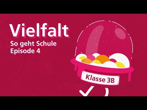 So geht Schule: Vielfalt