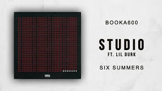 Booka600 - Studio Ft. Lil Durk (Six Summers)