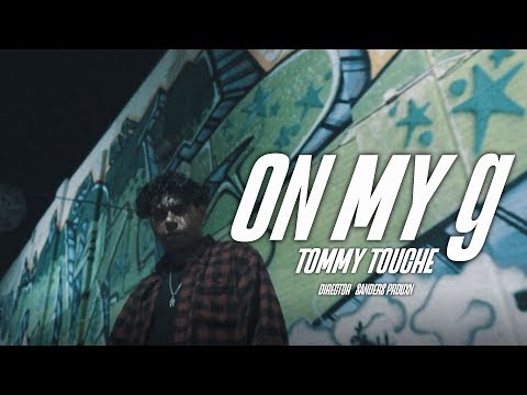 TOMMY TOUCHE "ON MY G" (OFFICIAL VIDEO) DIR. @SANDERSPRDUXN