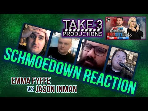 Take 3 Schmoedown Reaction: Jason Inman vs Emma Fyffe