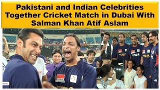 Celebrities Together Cricket Match in Dubai With Salman Khan Atif Aslam Shoaib Akhtar video