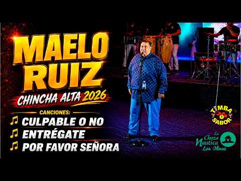 Culpable O No/Entregate/Por Favor Señora❌Maelo Ruiz🎵Chincha-Ica🔥Estadio Balconcito 10 Julio 2026