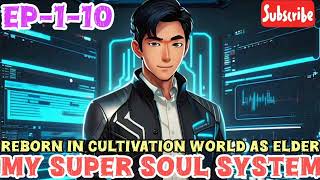 My Super Soul System Ep-1-10#rebornforrevengepocketfm #pocketfm #superyoddha