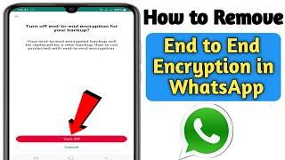 How To Remove End To End Encryption In Whatsapp | Turn off end to end encrypted backup on whatsapp