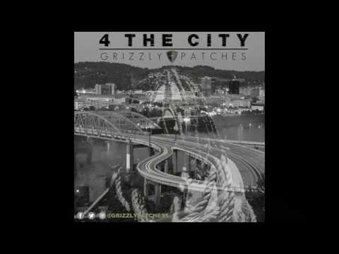 "4 The City" - Grizzly Patches - New Music