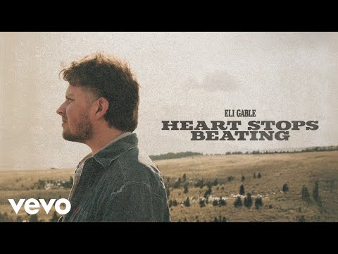 ELI GABLE - Heart Stops Beating (Official Audio)