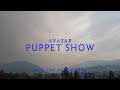 Avatar Puppet Show Lyrics