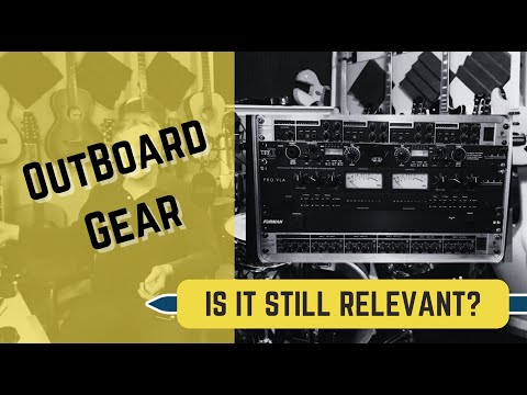 Do You Need Outboard Gear In Your Studio?
