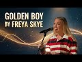FREYA SKYE - Golden Boy