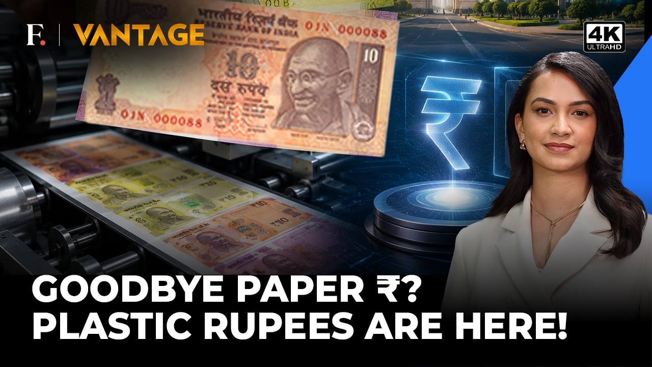 India to Roll Out Plastic Rupee Notes | New Rs 10 & Rs 20 Currency from FY28 | Vantage | 4K