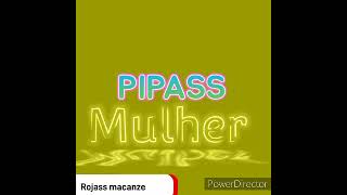 PIPASS pro ==mulher estres by Rojass