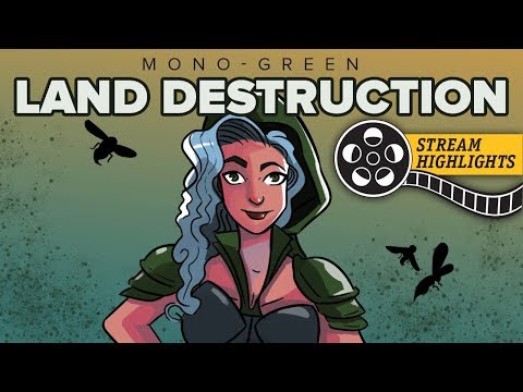 Land Ho! (Mono-Green Land Destruction, Modern) – Stream Highlights