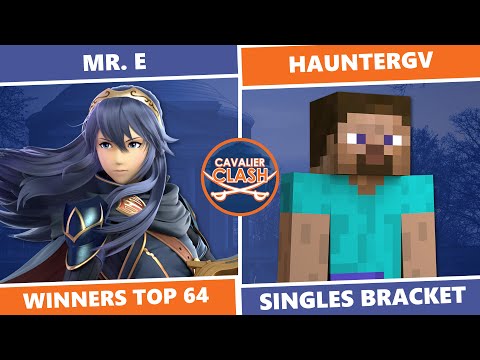 Cavalier Clash 6: Winners Top 64 - Mr. E (Lucina) Vs. HaunterGV (Steve) SSBU