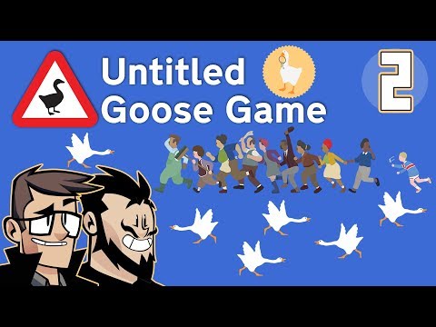 Gaggle Of Giggles - Let's Play Untitled Goose Game - PART 2