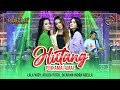 HUTANG ( POK AMAI AMAI ) - Lala Widy, Arlida Putri, Difarina Indra Adella - OM ADELLA