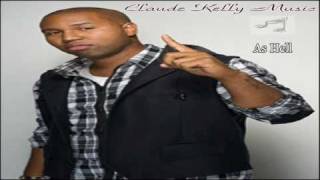 Claude Kelly - As Hell
