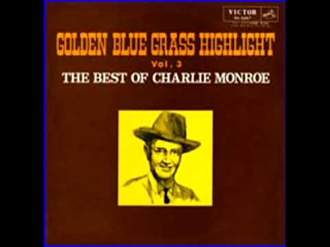 Golden Blue Grass Highlight Vol.3 The Best of Charlie Monroe  [Unknown] - Charlie Monroe