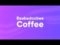 Beabadoobee Coffee Lyrics