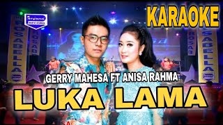 Download lagu Luka Lama Karaoke Gerry Mahesa ft Anisa Rahma||karaoke versi lambada mp3