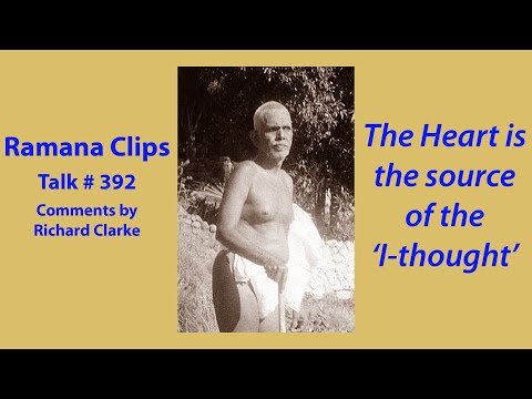 The Heart is the source of the ‘I-thought’ - Ramana Clips Talk # 392
