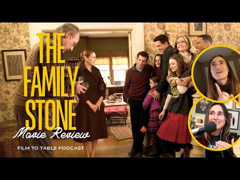 Is The Family Stone the Ultimate Holiday Comfort Film? | Movie Review