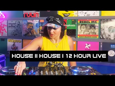 HOUSE II HOUSE - 12 Hour LIVE STREAM