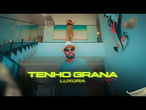 Luxúria - Tenho grana ( clipe oficial )