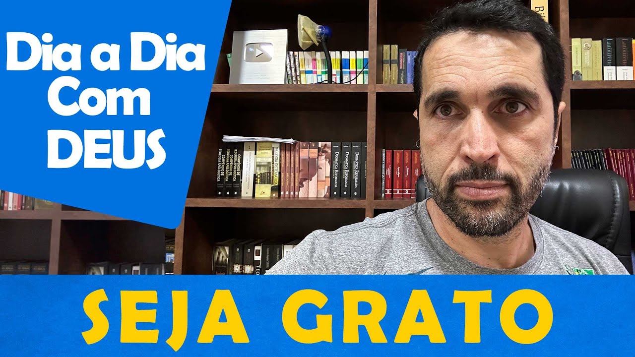 DIA A DIA COM DEUS - "Seja Grato a Deus" - Paulo Junior