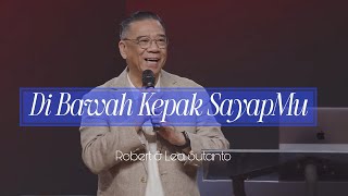 Download lagu Di Bawah Kepak SayapMu | Robert & Lea Sutanto with GSJS Church mp3