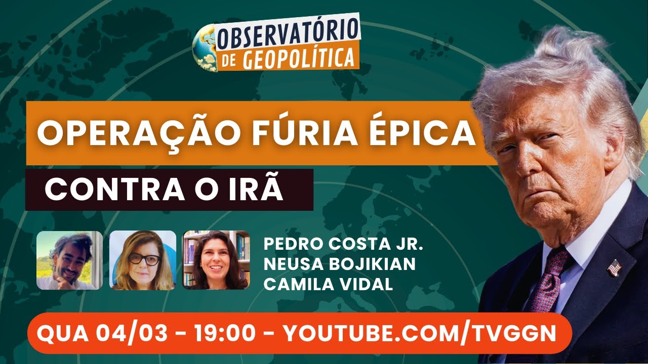 A Operação "Fúria Épica" contra o Irã | Observatório de Geopolítica - 04/03/2026