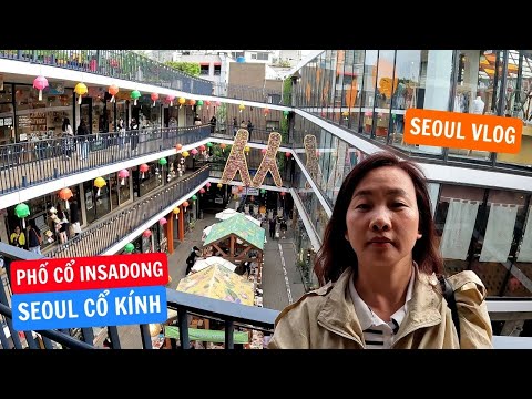 Du Lịch Hàn Quốc - Lần Đầu Đến Phố Cổ Insadong Seul - Kim Hương Vlog