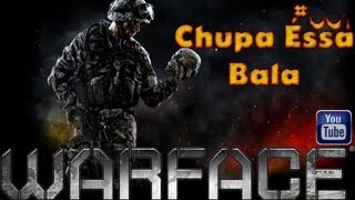 preview picture of video 'Warface Gameplay Chupa éssa Bala (Aviso) #001'