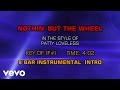 Patty Loveless - Nothin' But The Wheel (Karaoke)
