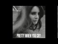Lana Del Rey - Pretty When You Cry 