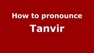 How to pronounce Tanvir