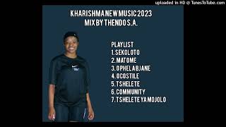 Download lagu KHARISHMA NEW MUSIC 2023 MIX BY THENDO SA |LIMPOPO BEST HITS 2023 mp3