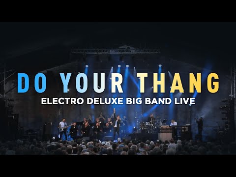 Electro Deluxe Big Band live "Do your thang"