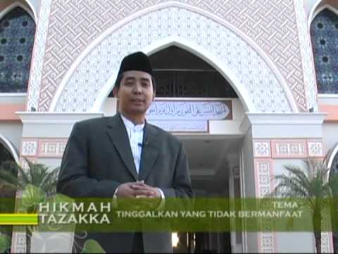 Hikmah Tazakka: Tinggalkan yang tidak bermanfaat