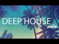 Deep House Mix 2021
