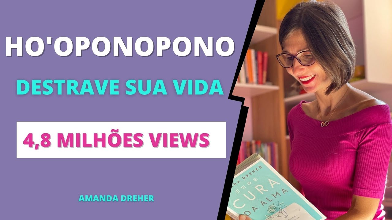 HO'OPONOPONO para DESTRAVAR sua VIDA | Amanda Dreher