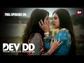 Dev DD Season 1 Full Episode 6 Desperate Times Desperate Measures Sanjay Suri Akhil Kapur