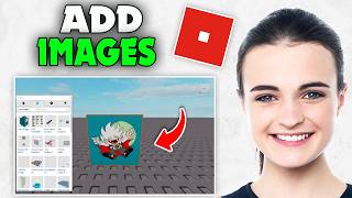 How To Add Images To Roblox Studio (2026)
