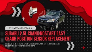 Subaru 2.5L no crank no start EASY FIX Crank position sensor