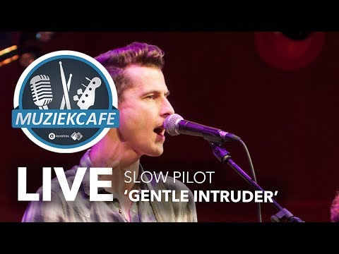 Slow Pilot - 'Gentle Intruder' live bij Muziekcafé