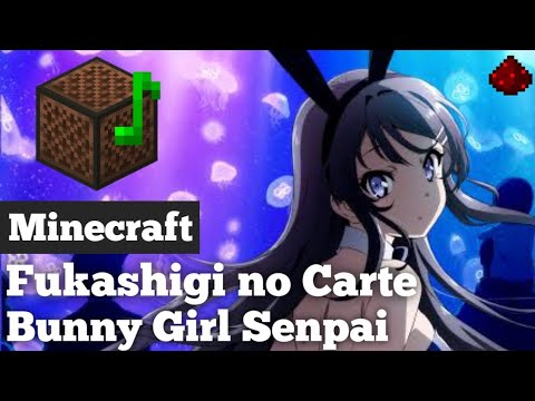 Notesteotic - Bunny Girl Senpai ED - "Fukashigi no Carte" [Minecraft Note block Cover]